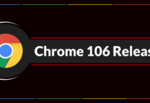 Chrome 106 Released – Google Fixed Several Security Bugs