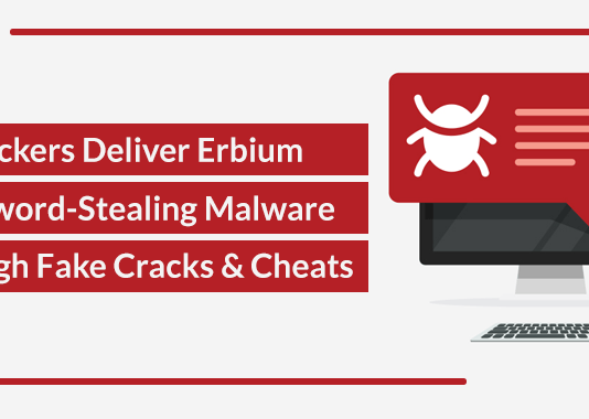 Hackers Deliver Erbium Password-Stealing Malware