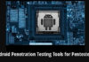 Android Security Penetration Testing Tools