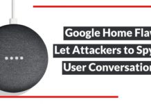 Google Home Smart Speaker Flaw Let Attackers Spy