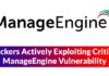 Hackers Actively Exploiting Critical ManageEngine Vulnerability
