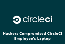 Hackers Compromised CircleCI Employee’s Laptop