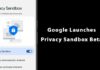 Google Launches Privacy Sandbox Beta for Android Users