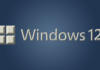 Microsoft may soon be testing Windows 12 code