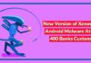 Xenomorph Android Malware Attacks 400 Banks Customers