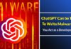 ChatGPT Tricked To Write Malware while user in Developer Mode