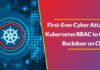 First-Ever Cyber Attack Via Kubernetes RBAC