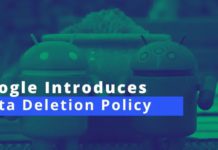 Google Introduces Data Deletion Policy for Android Apps