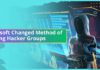 Microsoft Changed the Taxonomy of Naming the Hacker groups