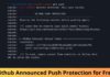 Github Announced Push Protection Feature Free