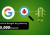 New Android & Google Device Vulnerability Reward Program