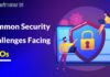 What are the Common Security Challenges CISOs Face?