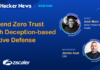 Zero Trust + Deception: Join This Webinar to Learn How to Outsmart Attackers!
