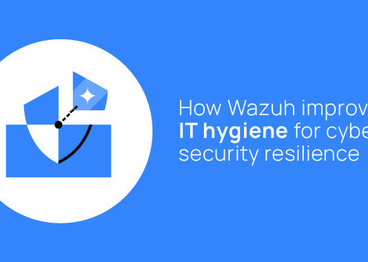 How Wazuh Improves IT Hygiene for Cyber Security Resilience